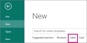 Click File, New, and under the Search box, in the row of Suggested searches, see Label.