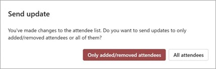 You can choose to send your meeting update to Only added or removed attendees or all attendees